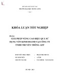 Khóa luận tốt nghiệp: Giải pháp nâng cao hiệu quả sử dụng vốn kinh doanh tại Công ty trách nhiệm hữu hạn Truyền thông ADT