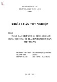 Khóa luận tốt nghiệp: Nâng cao hiệu quả sử dụng vốn lưu động tại Công ty TNHH Việt Trung