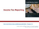 Lecture Financial reporting and analysis (6/e) - Chapter 13: Income tax reporting