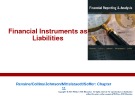 Lecture Financial reporting and analysis (6/e) - Chapter 11: Financial instruments as liabilities