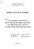 Khóa luận tốt nghiệp: Các giải pháp tạo dựng và quản trị thương hiệu chăm sóc sắc đẹp CIARA của Công ty Cổ phần Dược - Mỹ phẩm TENAMYD