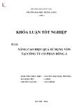 Khóa luận tốt nghiệp: Nâng cao hiệu quả sử dụng vốn tại công ty cổ phần Đông Á