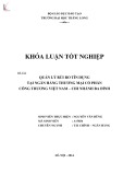 Khóa luận tốt nghiệp: Quản lý rủi ro tín dụng tại Ngân hàng Thương mại Cổ phần Công thương Việt Nam - chi nhánh Ba Đình