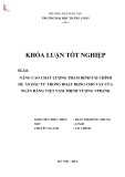 Khóa luận tốt nghiệp: Nâng cao chất lượng thẩm định tài chính dự án đầu tư trong hoạt động cho vay của ngân hàng Việt Nam Thịnh vượng VPBank