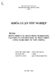 Khóa luận tốt nghiệp: Hoàn thiện các hoạt động marketing tại công ty cổ phần Đầu tư phát triển Công nghệ Điện tử Viễn thông