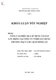 Khóa luận tốt nghiệp: Nâng cao hiệu quả sử dụng tài sản lưu động tại Công ty TNHH Xây dựng Thương mại và Du lịch Minh Lan