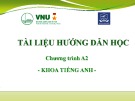 Bài giảng Tài liệu hướng dẫn học chương trình A2 khoa Tiếng Anh