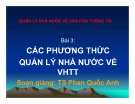 Bài giảng Quản lý Nhà nước về văn hóa - thông tin: Bài 3.1 - Các phương thức quản lý Nhà nước về VHTT