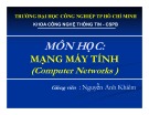 Bài giảng Mạng máy tính (Computer Networks): Chương 1 - Networking Basics