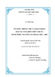 Luận án Tiến sĩ Lịch sử: Tổ chức phòng thủ và hoạt động bảo vệ vùng biển miền Trung dưới triều Nguyễn giai đoạn 1802 - 1885