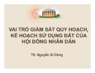 Bài giảng Vai trò giám sát quy hoạch, kế hoạch sử dụng đất của Hội đồng nhân dân