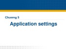 Bài giảng Chuyên đề C#: Chương 5b - Application settings
