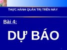 Bài giảng Thực hành Quản trị trên máy - Bài 4: Dự báo