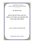 Luận văn Thạc sĩ Giáo dục học: Rèn luyện kỹ năng lập luận trong văn nghị luận cho học sinh Trung học phổ thông