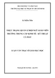 Luân văn Thạc sĩ Giáo dục học: Thực trạng quản lí đội ngũ giáo viên của Trường Trung cấp Kinh tế - Kỹ thuật Cà Mau