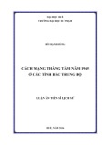 Luận án Tiến sĩ Lịch sử: Cách mạng tháng Tám năm 1945 ở các tỉnh Bắc Trung Bộ