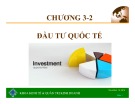 Bài giảng Chương 3-2: Đầu tư quốc tế