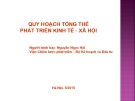 Bài thuyết trình Quy hoạch tổng thể phát triển kinh tế - xã hội