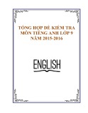 Tổng hợp đề kiểm tra môn Tiếng Anh lớp 9 năm 2015-2016