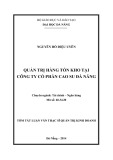 Tóm tắt luận văn Thạc sĩ Quản trị kinh doanh: Quản trị hàng tồn kho tại Công ty cổ phần Cao su Đà Nẵng