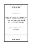 Tóm tắt luận văn Thạc sĩ Quản trị kinh doanh: Hoàn thiện chính sách marketing cho sản phẩm phân bón NPK tại Công ty cổ phần Phân bón và Dịch vụ tổng hợp Bình Định