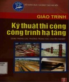 Giáo trình Kỹ thuật thi công công trình hạ tầng: Phần 2