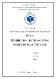 Tiểu luận môn Công nghệ bao bì đóng gói thực phẩm: Tìm hiểu bao bì trong công nghệ sản xuất thủy sản