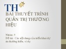 Bài thuyết trình quản trị thương hiệu: Các nội dung của triển khai dự án thương hiệu, ví dụ