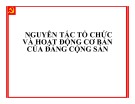 Bài giảng Nguyên tắc tổ chức và hoạt động cơ bản của Đảng Cộng sản