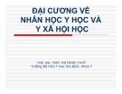 Bài giảng Đại cương về nhân học y học và y xã hội học