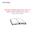 Đề thi tuyển sinh vào lớp 10 môn Toán năm 2014-2015 (Hệ chuyên)