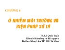 Bài giảng môn Khoa học môi trường: Chương 6 - TS. Lê Quốc Tuấn