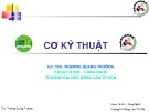 Bài giảng Cơ kỹ thuật: Chương 1 - ThS. Trương Quang Trường