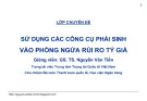 Bài giảng chuyên đề Sử dụng các công cụ phái sinh vào phòng ngừa rủi ro tỷ giá - Bài 5