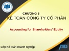 Bài giảng Kế toán tài chính II: Chương 8 - ĐH Kinh tế TP.HCM