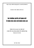 Tóm tắt Luận án Tiến sĩ: Thị trường quyền sử dụng đất ở Cộng hòa Dân chủ Nhân dân Lào