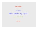 Bài giảng Lý thiết điều khiển tự động: Chương 3 - Đặc tính động học của hệ thống