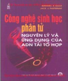  công nghệ sinh học phân tử - nguyên lý và ứng dụng của adn tái tổ hợp: phần 1