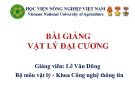 Bài giảng Vật lý đại cương: Chương 1 - Cơ học chất điểm và vật rắn