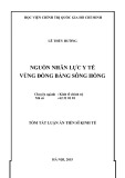 Tóm tắt Luận án Tiến sĩ Kinh tế: Nguồn nhân lực y tế vùng đồng bằng sông Hồng