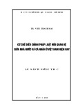 Luận án Tiến sĩ Luật học: Cơ chế điều chỉnh pháp luật mối quan hệ giữa nhà nước và cá nhân ở Việt Nam hiện nay