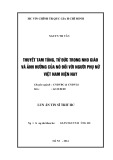 Luận án Tiến sĩ Triết học: Ảnh hưởng của thuyết tam tòng, tứ đức đối với người phụ nữ Việt Nam hiện nay