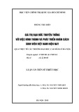 Luận án Tiến sĩ Triết học: Giá trị đạo đức truyền thống với việc hình thành và phát triển nhân cách sinh viên Việt Nam hiện nay (qua thực tế các trường đại học, cao đẳng ở Hà Nội)