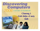 Bài giảng Khám phá máy tính: Chương 1 - Giới thiệu về máy tính