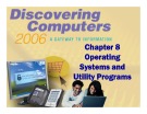 Bài giảng Khám phá máy tính - Chương 8: Operating Systems and Utility Programs