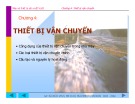 Bài giảng Máy và thiết bị sản xuất VLXD - Chương 4: Thiết bị vận chuyển