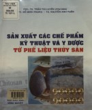  sản xuất các chế phẩm kỹ thuật và y dược từ phế liệu thủy sản: phần 2