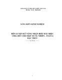 Sáng kiến kinh nghiệm: Rèn luyện kỹ năng nhận biết dấu hiệu chia hết cho một số tự nhiên - Toán 6 bậc THCS