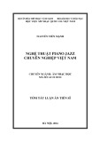 Tóm tắt Luận án Tiến sĩ: Nghệ thuật Piano Jazz chuyên nghiệp Việt Nam