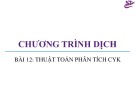 Bài giảng Chương trình dịch - Bài 12: Thuật toán phân tích CYK